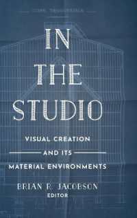 In the Studio : Visual Creation and Its Material Environments