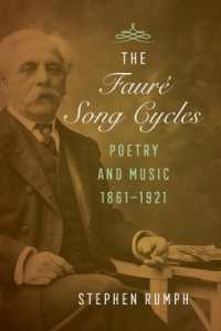 The Faure Song Cycles : Poetry and Music, 1861-1921