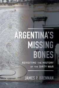 Argentina's Missing Bones : Revisiting the History of the Dirty War (Violence in Latin American History)