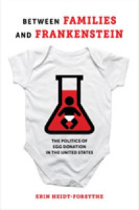 Between Families and Frankenstein : The Politics of Egg Donation in the United States
