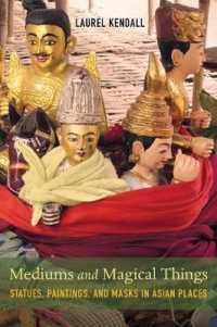 Mediums and Magical Things : Statues, Paintings, and Masks in Asian Places