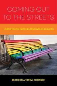Coming Out to the Streets : LGBTQ Youth Experiencing Homelessness