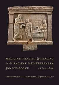 Medicine, Health, and Healing in the Ancient Mediterranean (500 BCE-600 CE) : A Sourcebook