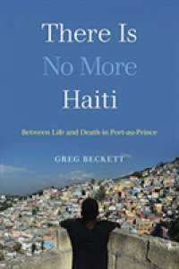 There Is No More Haiti : Between Life and Death in Port-au-prince -- Hardback