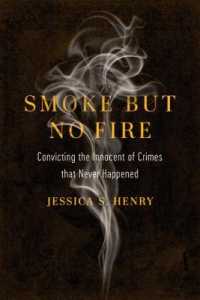 Smoke but No Fire : Convicting the Innocent of Crimes that Never Happened