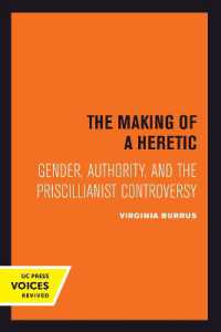 The Making of a Heretic : Gender, Authority, and the Priscillianist Controversy (Transformation of the Classical Heritage)