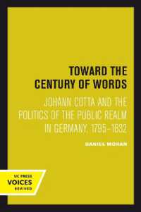 Toward the Century of Words : Johann Cotta and the Politics of the Public Realm in Germany, 1795-1832