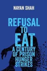 Refusal to Eat : A Century of Prison Hunger Strikes