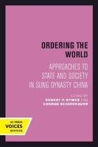 Ordering the World : Approaches to State and Society in Sung Dynasty China (Studies on China)