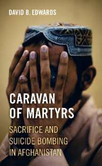 Caravan of Martyrs : Sacrifice and Suicide Bombing in Afghanistan