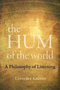 The Hum of the World : A Philosophy of Listening