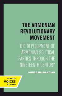 The Armenian Revolutionary Movement : The Development of Armenian Political Parties through the Nineteenth Century