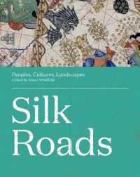 Silk Roads : Peoples, Cultures, Landscapes
