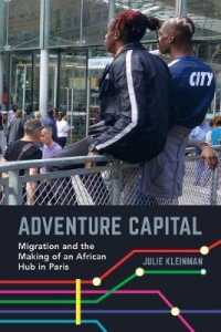 Adventure Capital : Migration and the Making of an African Hub in Paris