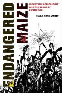 Endangered Maize : Industrial Agriculture and the Crisis of Extinction