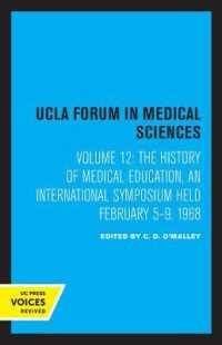 The History of Medical Education : An International Symposium Held February 59, 1968 (Ucla Forum in Medical Sciences)