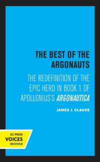 The Best of the Argonauts : The Redefinition of the Epic Hero in Book One of Apollonius' Argonautica (Hellenistic Culture and Society)