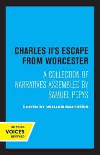 Charles II's Escape from Worcester : A Collection of Narratives Assembled by Samuel Pepys