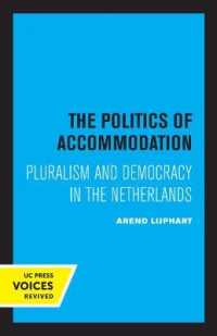 The Politics of Accommodation : Pluralism and Democracy in the Netherlands