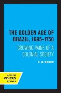 The Golden Age of Brazil 1695-1750 : Growing Pains of a Colonial Society