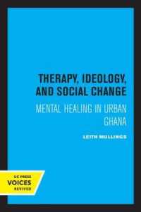 Therapy, Ideology, and Social Change : Mental Healing in Urban Ghana (Comparative Studies of Health Systems and Medical Care)