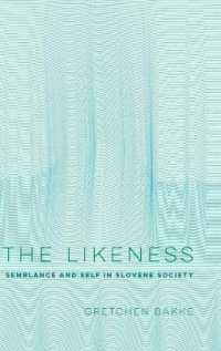 The Likeness : Semblance and Self in Slovene Society (Ethnographic Studies in Subjectivity)