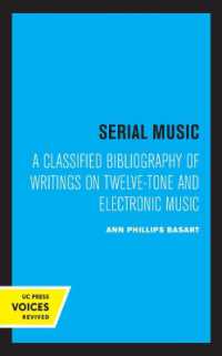 Serial Music : A Classified Bibliography of Writings on Twelve-Tone and Electronic Music