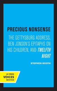 Precious Nonsense : The Gettysburg Address, Ben Jonson's Epitaphs on His Children, and Twelfth Night
