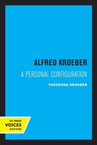 Alfred Kroeber : A Personal Configuration