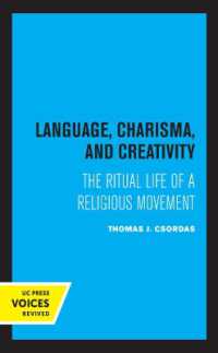 Language, Charisma, and Creativity : The Ritual Life of a Religious Movement