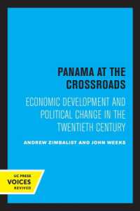Panama at the Crossroads : Economic Development and Political Change in the Twentieth Century