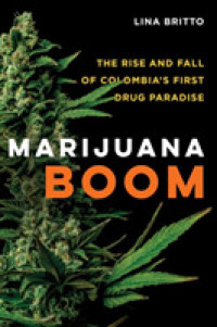 Marijuana Boom : The Rise and Fall of Colombia's First Drug Paradise