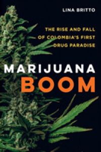 Marijuana Boom : The Rise and Fall of Colombia's First Drug Paradise