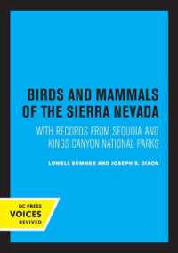 Birds and Mammals of the Sierra Nevada : With Records from Sequoia and Kings Canyon National Parks