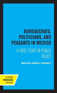 Bureaucrats, Politicians, and Peasants in Mexico : A Case Study in Public Policy