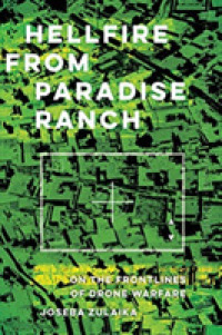 Hellfire from Paradise Ranch : On the Front Lines of Drone Warfare