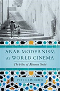Arab Modernism as World Cinema : The Films of Moumen Smihi