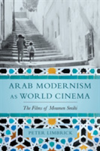 Arab Modernism as World Cinema : The Films of Moumen Smihi