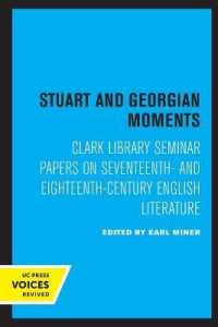 Stuart and Georgian Moments : Clark Library Seminar Papers on Seventeenth- and Eighteenth-Century English Literature (Ucla Publications of the 17th and 18th Centuries Studies Group)