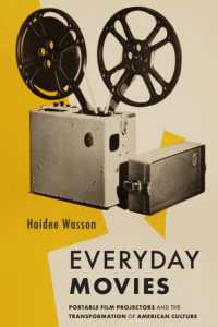 Everyday Movies : Portable Film Projectors and the Transformation of American Culture