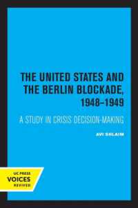 The United States and the Berlin Blockade 1948-1949 : A Study in Crisis Decision-Making (International Crisis Behavior)