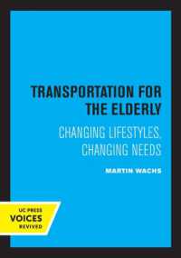 Transportation for the Elderly : Changing Lifestyles, Changing Needs