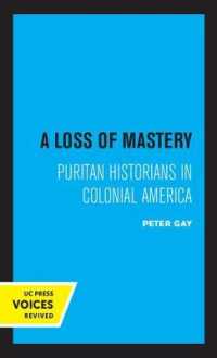 A Loss of Mastery : Puritan Historians in Colonial America (Jefferson Memorial Lectures)