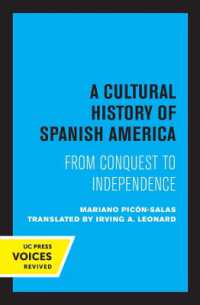A Cultural History of Spanish America : From Conquest to Independence