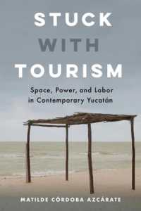 Stuck with Tourism : Space, Power, and Labor in Contemporary Yucatan