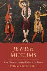 Jewish Muslims : How Christians Imagined Islam as the Enemy