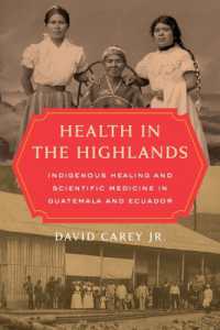 Health in the Highlands : Indigenous Healing and Scientific Medicine in Guatemala and Ecuador