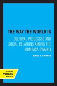 The Way the World Is : Cultural Processes and Social Relations among the Mombasa Swahili