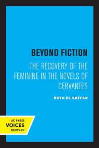 Beyond Fiction : The Recovery of the Feminine in the Novels of Cervantes