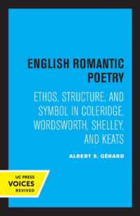 English Romantic Poetry : Ethos, Structure, and Symbol in Coleridge, Wordsworth, Shelley, and Keats
